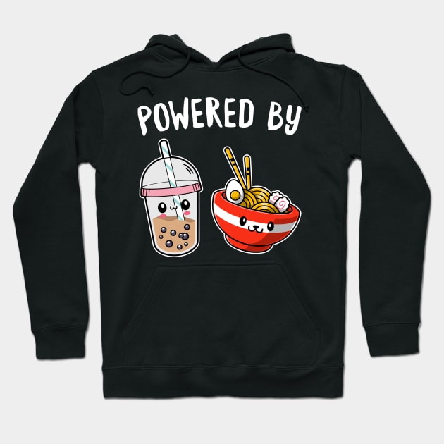 Powered by ramen and boba tea Hoodie by StarMa